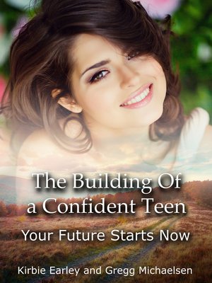 cover image of The Building of a Confident Teen